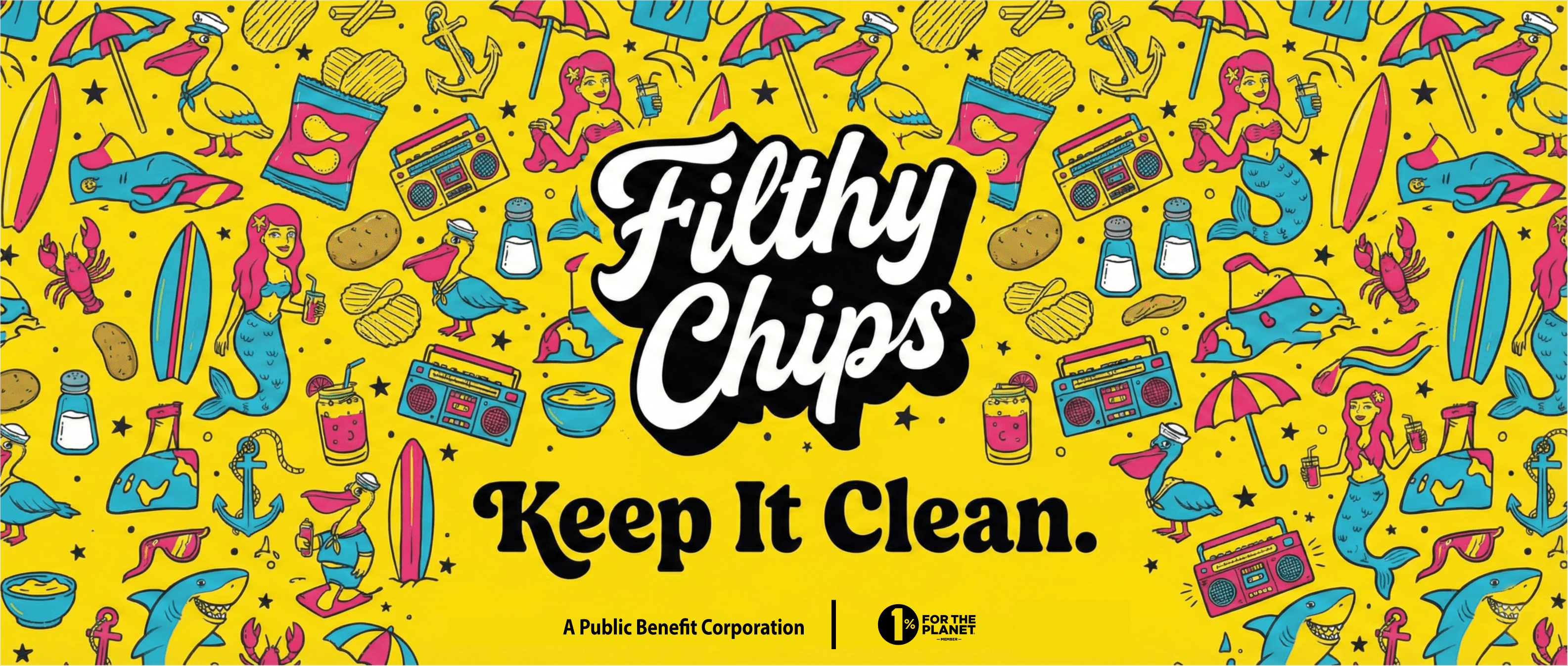 Filthy Chips - Keep It Clean. Premium potato chips. A Public Benefit Corporation and 1% for the Planet member.